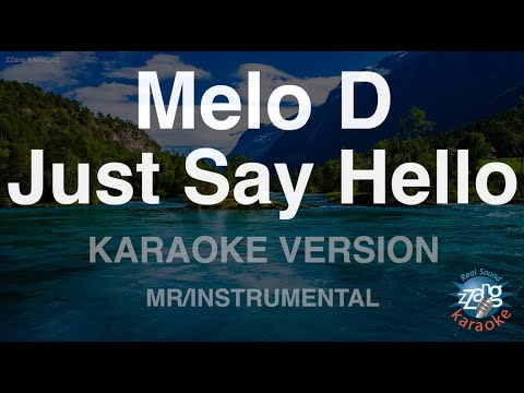Melo D-Just Say Hello (MR/Instrumental) (Karaoke Version)