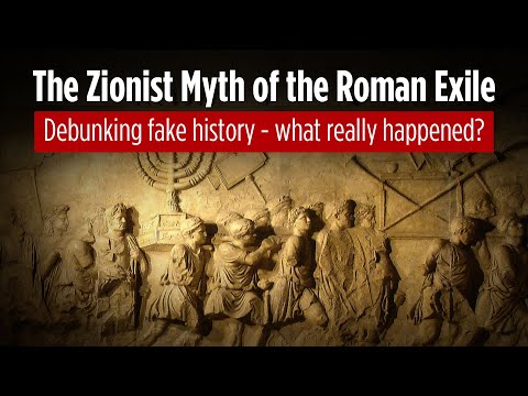 The Zionist Myth of the Roman Exile: Debunking Fake history - what really happened?