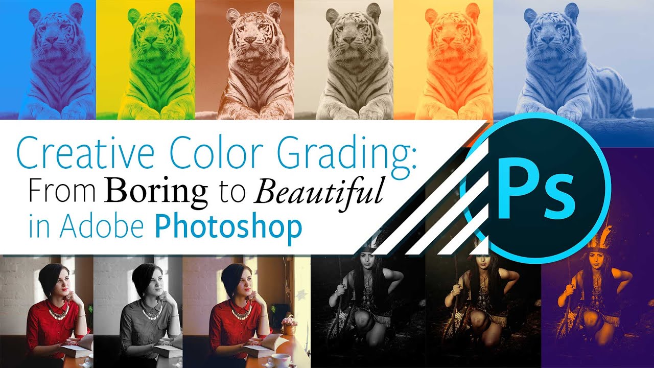 Creative Color Grading: From Boring to Beautiful in Photoshop