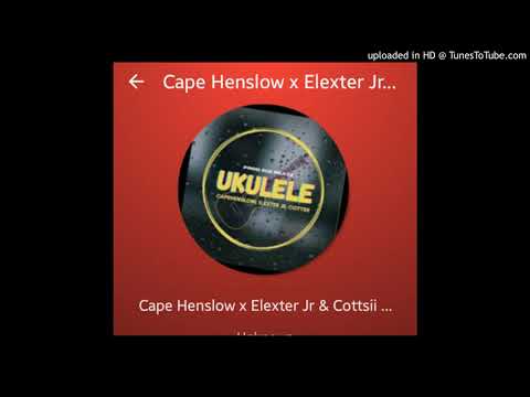Cape Henslow x Elexter Jr _ Cottsii - Ukulele (Official music)2020