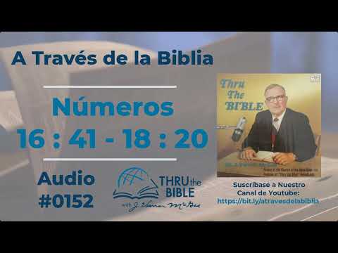 Números 16 : 41 - 18 : 20 Dr J Vernon McGee #0152 #atravesdelabiblia  #números