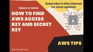 How to get AWS access key and secret key id