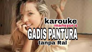 Download lagu karouke GADIS PANTURA mansyur tanpa ral mp3