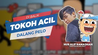 Fakta di Balik Dalang Pelo, Refleksikan Diri Sendiri Acil hingga Pakai Nama Sapaan untuk Nama Tokoh