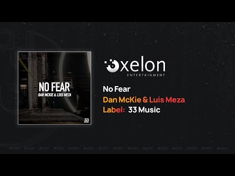Dan McKie & Luis Meza - No Fear (Full Length Audio)