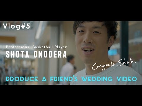 【Vlog】プロバスケ選手・小野寺 祥太 の結婚式ムービーを作りました -Shota Onodera-