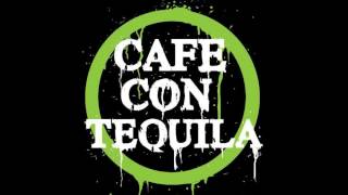Cafe Con Tequila - Felicidad