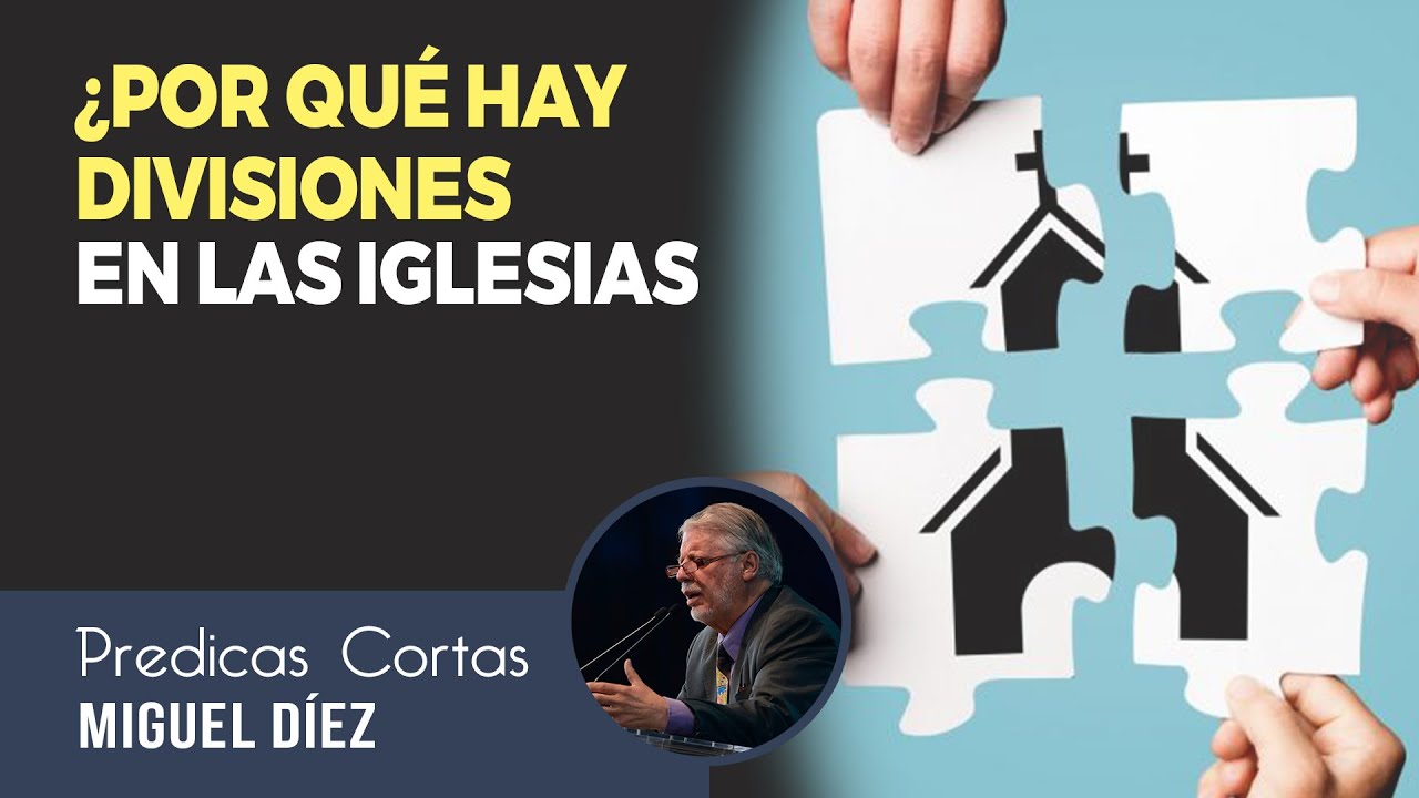 Watch ¿Por qué hay divisiones en las iglesias y cuál es la causa // Miguel Díez - Predicas Cortas Now ¿Por qué hay divisiones en las iglesias y cuál es la causa // Miguel Díez - Predicas Cortas