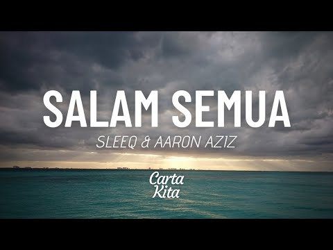 Salam Semua - Sleeq & Aaron Aziz (Lyrics) (Lagu Throwback #9)