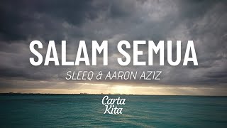 Download lagu Salam Semua - Sleeq & Aaron Aziz (Lyrics) (Lagu Throwback #9) mp3