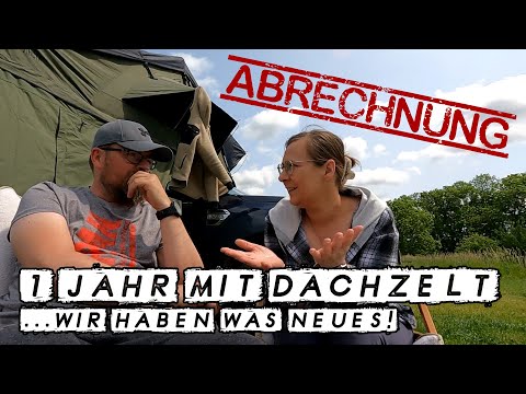 ABRECHNUNG: Fazit nach 1 Jahr DACHZELT | Taugt das Viator Pro von ARCTA? 🤔 | Wir haben was NEUES! 💪