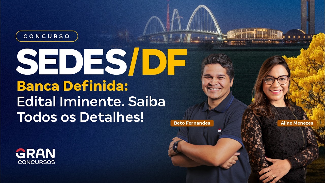 Concurso SEDES DF | Banca Definida: Quadrix! Edital Iminente! Saiba Todos os Detalhes!