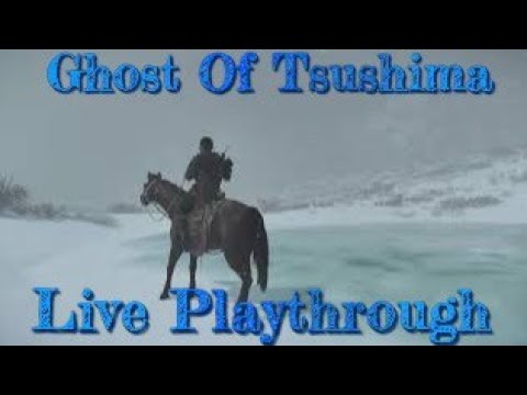 Ghost Of Tsushima Live Playthrough Pt 14