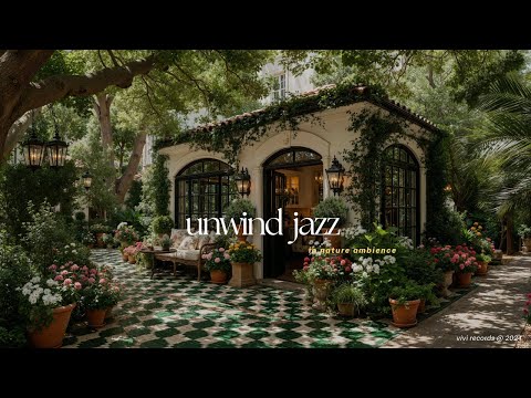 A Relax & Unwind Jazz Music Playlist - Gentle Jazz & Nature Therapy for Work, Study and Focus