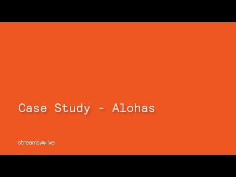 Alohas - Customer Success Story