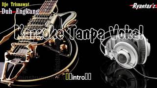 Download lagu Karoke tanpa vokal Duh engkang mp3 Download lagu Karoke tanpa vokal Duh engkang mp3