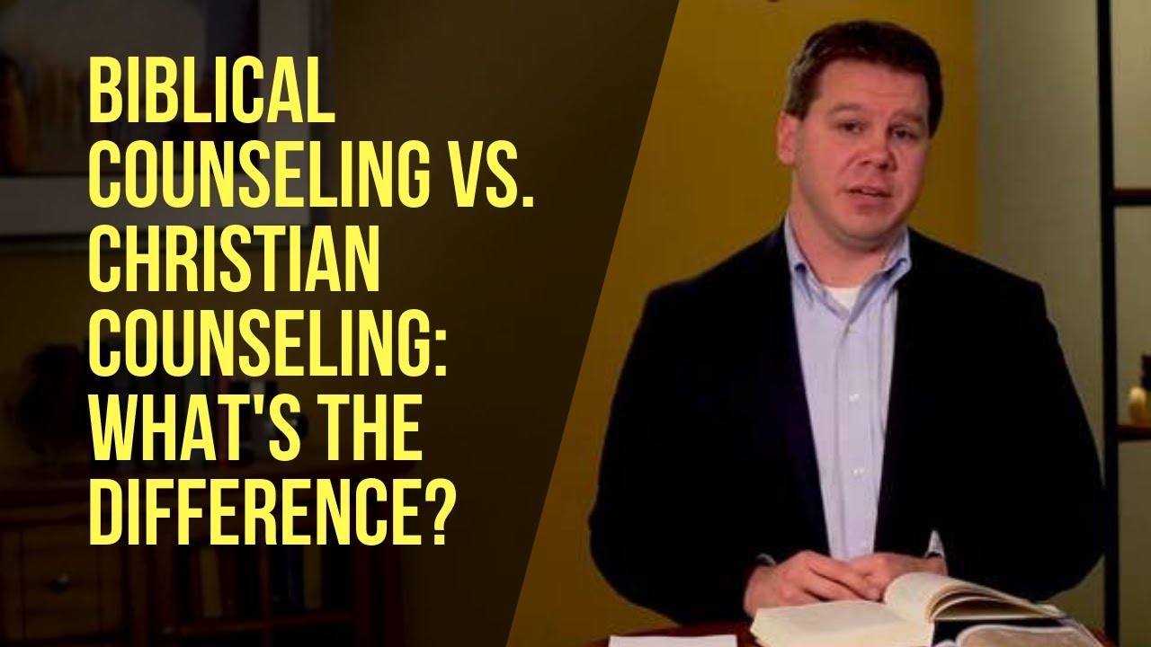 Biblical Counseling vs. Christian Counseling: What’s the Difference?