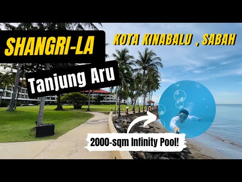 SHANGRI-LA TANJUNG ARU KOTA KINABALU, SABAH | Tour completo pelo hotel | Fantástico resort familiar 5 estrelas✨🏖