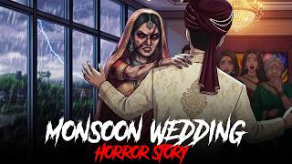 Download lagu Monsoon Wedding  | डरावनी कहानी | Horror Stories in Hindi | KM E340🔥🔥🔥 mp3