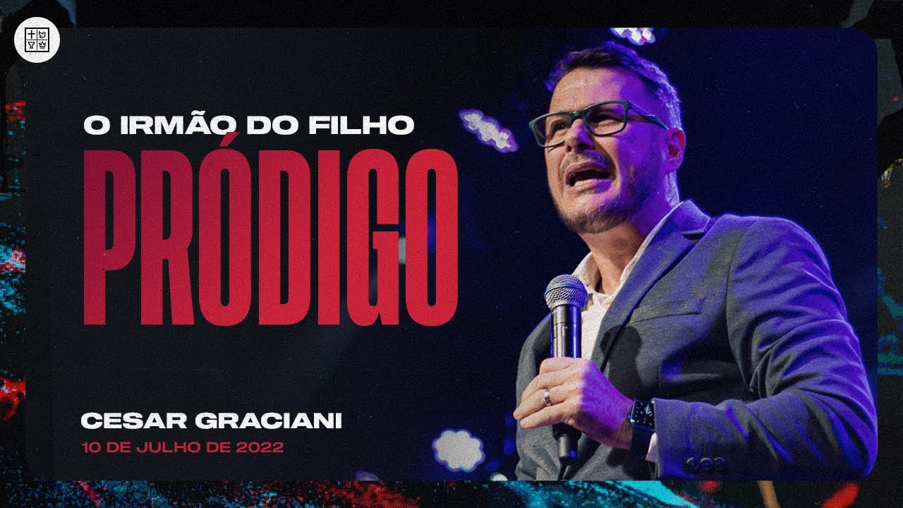 O IRMÃO do filho pródigo! // Cesar Graciani