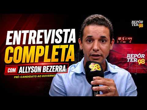 Entrevista completa com o pré-candidato ao governo do RN, Allyson Bezerra