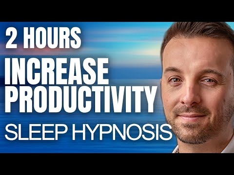 🧘 POWERFULLY INCREASE YOUR PRODUCTIVITY 💤 while you sleep - Sleep hypnosis / Guided Meditation
