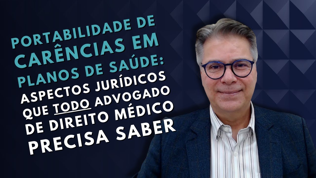 DIREITO MÉDICO | Aspectos jurídicos sobre portabilidade de carências em planos de saúde