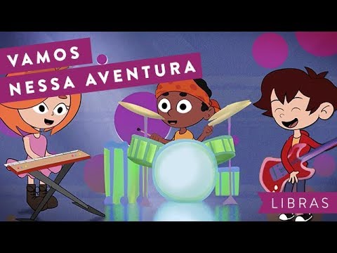 VAMOS NESSA AVENTURA - AVENTURA MUSICAL (LIBRAS)