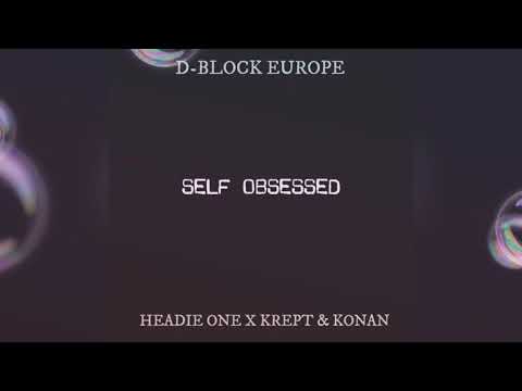 D-Block Europe (Young Adz x Dirtbike LB) x Headie One x Krept & Konan - Self Obsessed
