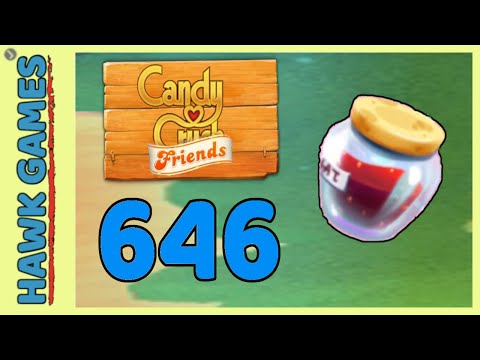 Candy Crush Friends Level 646 (Jam mode) - 3 Stars Walkthrough, No Boosters