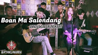 Download lagu Boan Ma Salendang Cipta : monaki manalu Cover By Annova Simanungkalit mp3