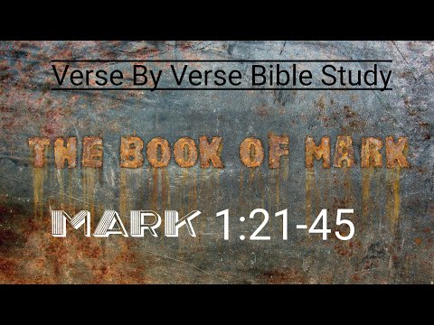 Mark 1:21-45 Verse By Verse Bible Study #biblestudy