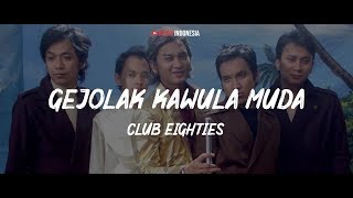 Download lagu Club Eighties Gejolak Kawula Muda....mp3