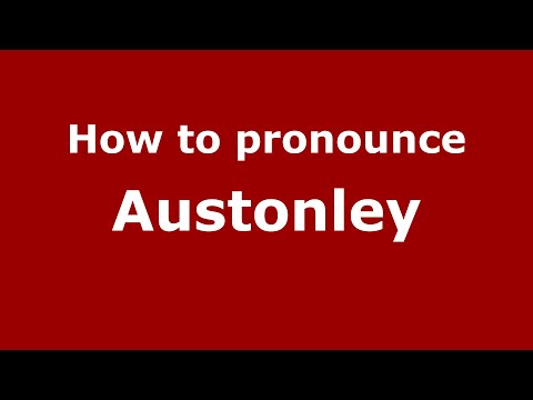 How to pronounce Austonley