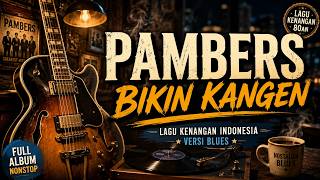 Download lagu Panbers Full Album Blues 2026 🔥 Koleksi Lagu Nostalgia Indonesia Terbaik | Blues Cover mp3