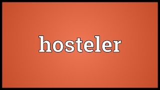 Hosteler Meaning