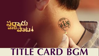 Sarkaru Vaari Paata Title Card BGM - Theme BGM  SV