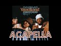 YoungBloodz Damn ACAPELLA