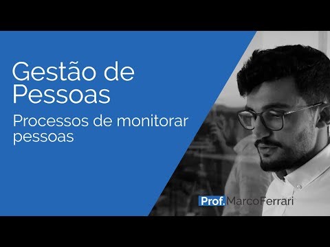 Gestão de Pessoas - Processos de monitorar pessoas