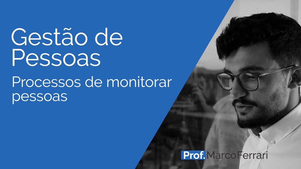 Gestão de Pessoas - Processos de monitorar pessoas