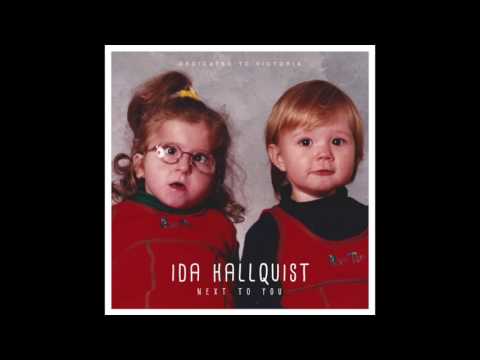 Ida Hallquist -  Next To You