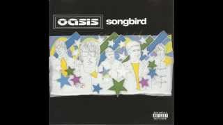 Oasis - Songbird (Demo)