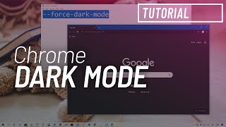 Google Chrome: Enable or disable dark mode