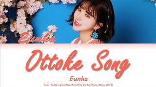 Eunha (Gfriend) - Ottoke Song - Original of Hyojun