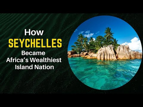 How Seychelles Became Africa’s Wealthiest Island Nation #seychelles #africa #africanisland