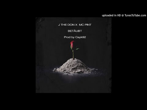 J The Don x MC Pint - Betäubt (prod.by Cayk92)