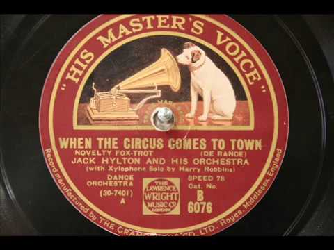 When The Circus Comes To Town by Jack Hylton, 1931
