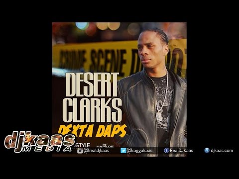 Dexta Daps - Desert Clarks {Explicit}