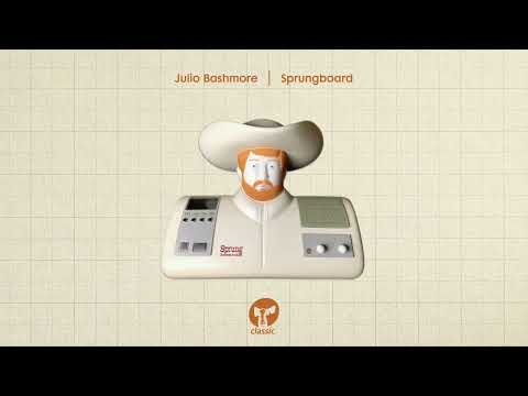 Julio Bashmore - Sprungboard (Extended Mix)