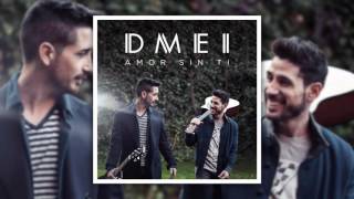 DMEI - Amor sin ti (Audio Oficial)